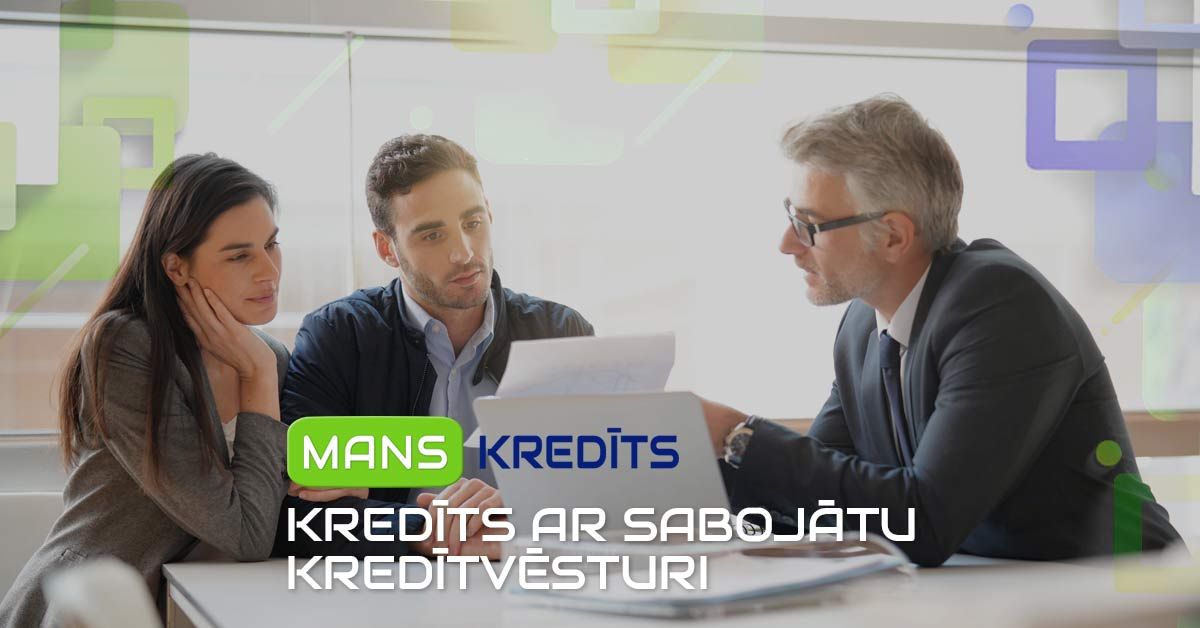 bilde cik pieejams ir kredīts ar sabojātu kredītvēsturi