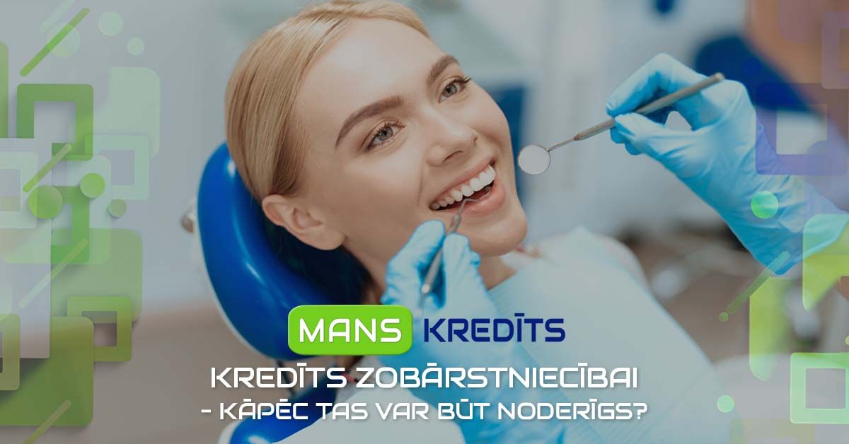 bilde kredīts zobārstniecībai – kāpēc tas var būt noderīgs?