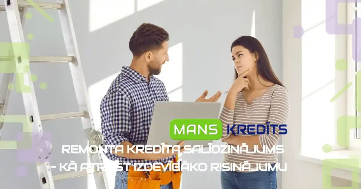 bilde remonta kredīta salīdzinājums – kā atrast izdevīgāko risinājumu